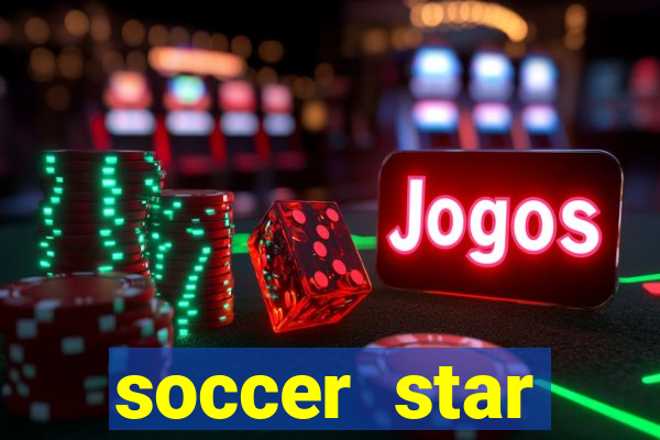 soccer star dinheiro infinito